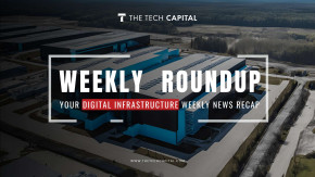 Your digital infrastructure weekly recap from The Tech Capital &#8211; Week 36&#8217;24